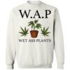 Wap Wet Ass Plants Shirt 1