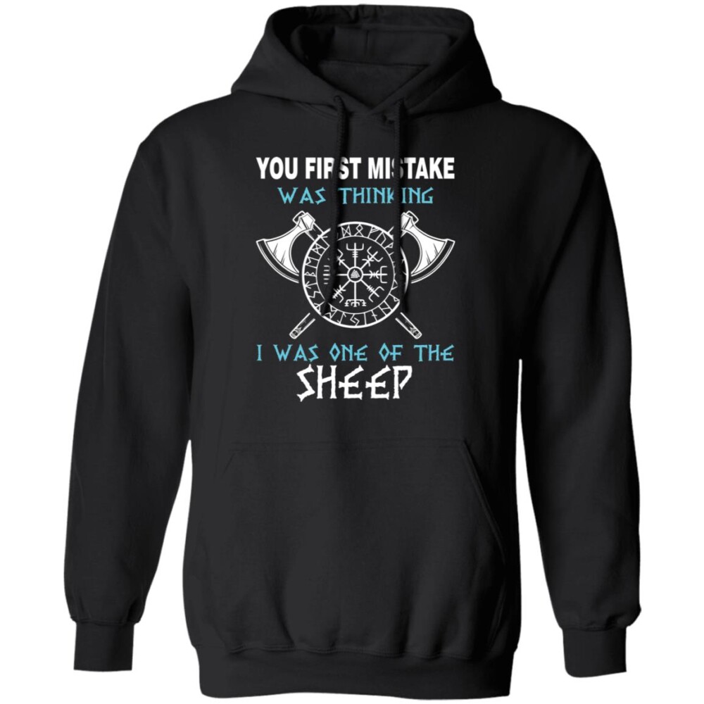 Your First Mistake Was Thinking I Was One Of The Sheep Shirt Panetory – Graphic Design Apparel &Amp; Accessories Online