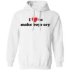 I Love To Make Boys Cry Shirt 1