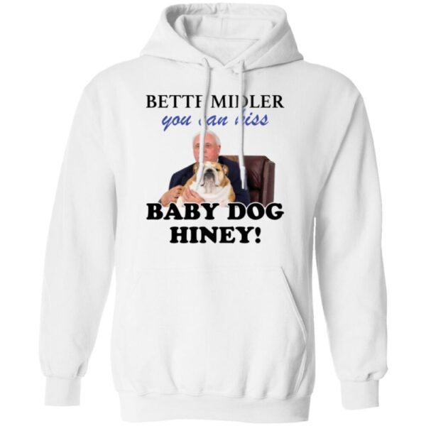 Jim Justice Bette Midler You Can Kiss Baby Dogs Hiney Shirt