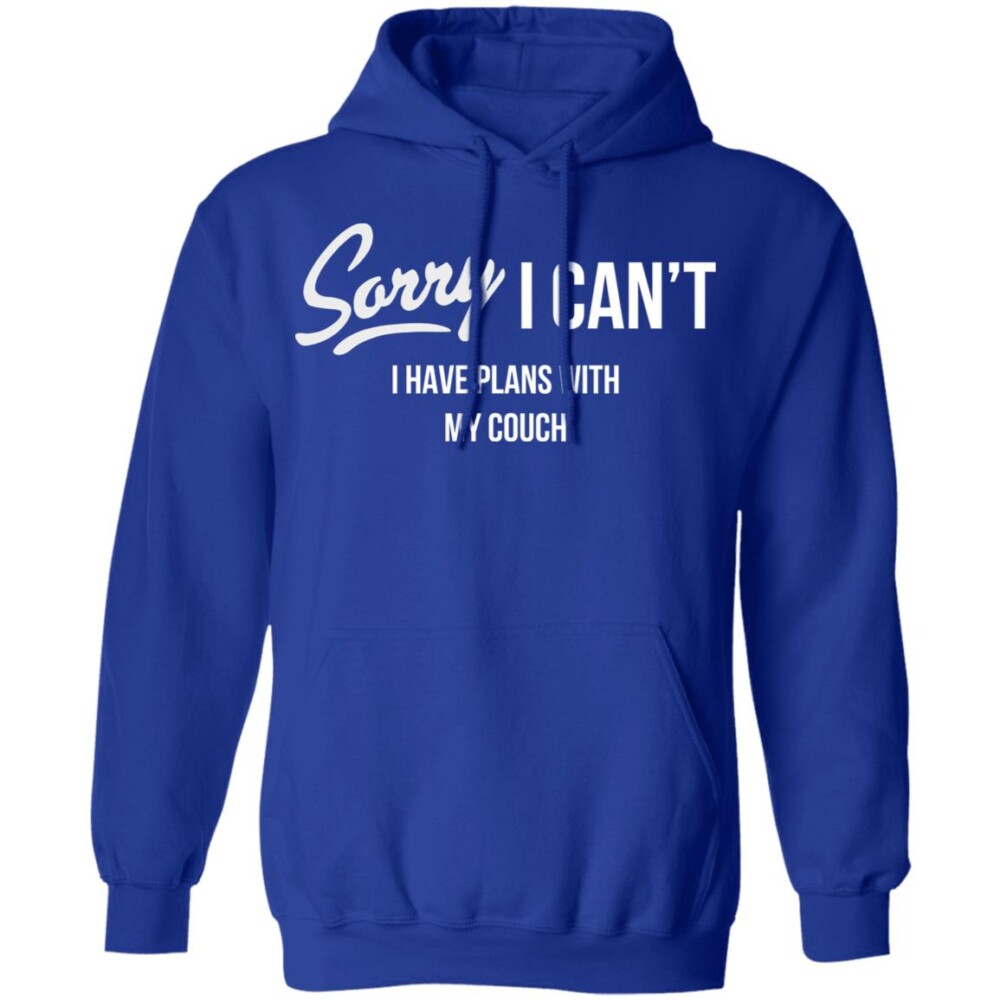 Sorry I Can'T Have Plans With My Couch Shirt Panetory – Graphic Design Apparel &Amp; Accessories Online
