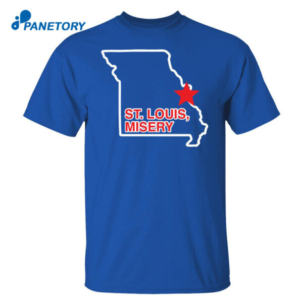 St Louis Misery Shirt