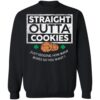 Straight Outta Cookies Just Kidding How Many Boxes Do You Want Shirt 2