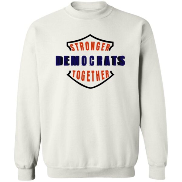 Stronger Democrats Together Shirt