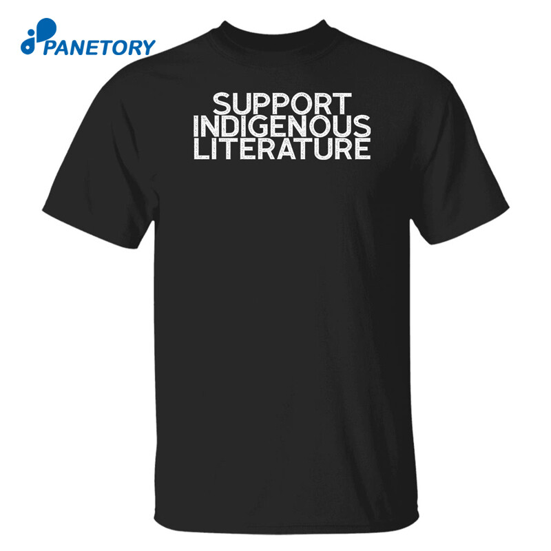 Support Indigenous Literature Shirt