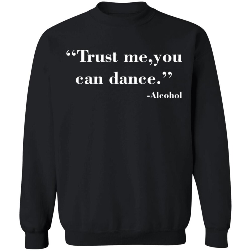 Trust Me You Can Dance Shirt Panetory – Graphic Design Apparel &Amp; Accessories Online