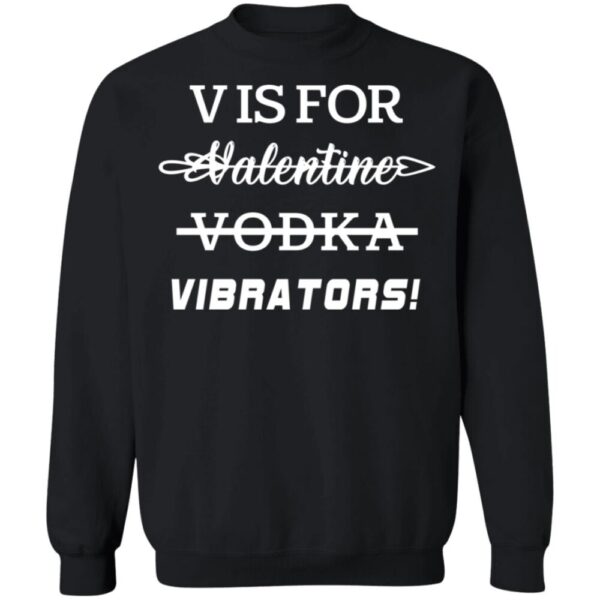 V Is For Vibrators Shirt