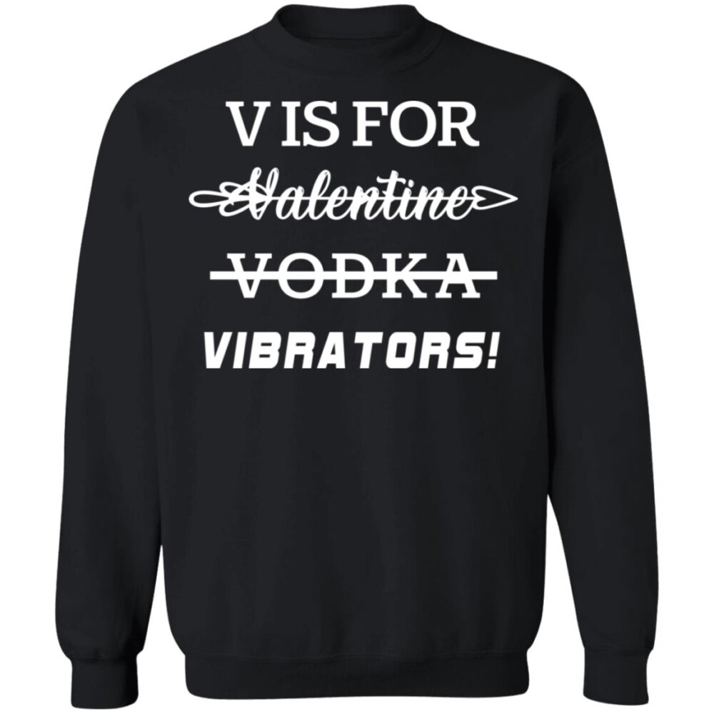 V Is For Vibrators Shirt Panetory – Graphic Design Apparel &Amp; Accessories Online