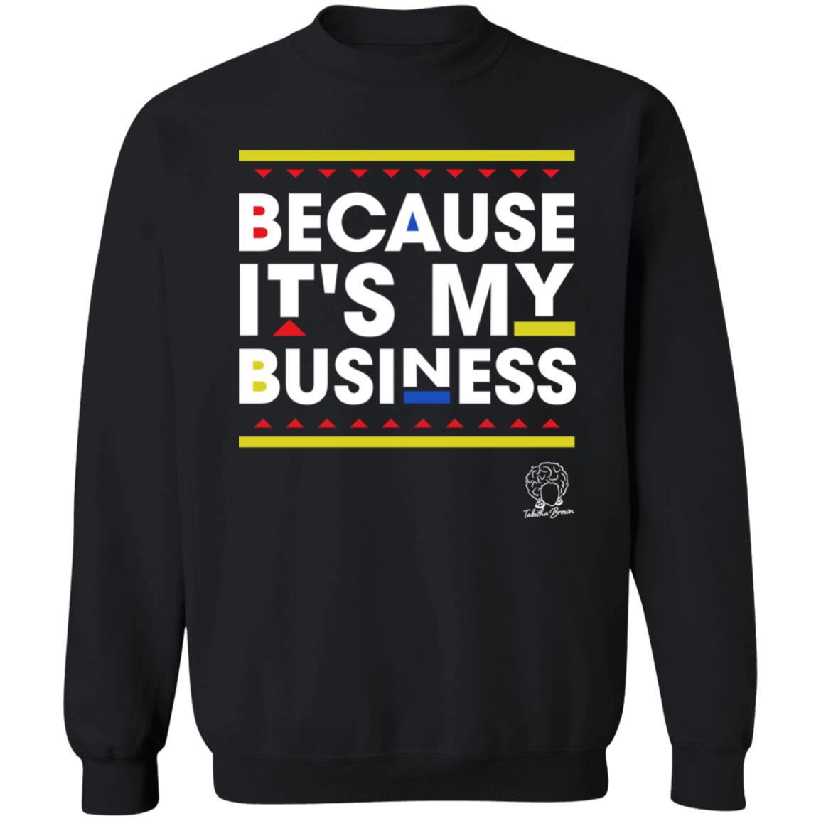 Because It'S My Business Geometric Tee Shirt Panetory – Graphic Design Apparel &Amp; Accessories Online