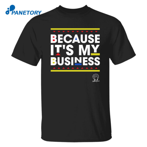 Because It'S My Business Geometric Tee Shirt
