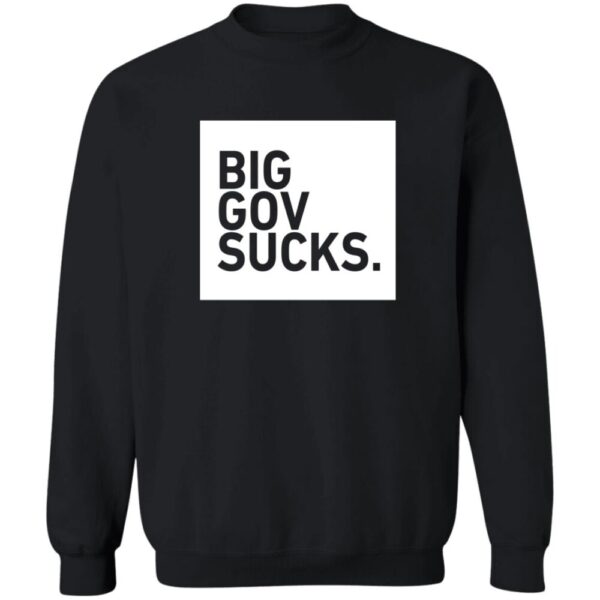 Big Gov Sucks Shirt