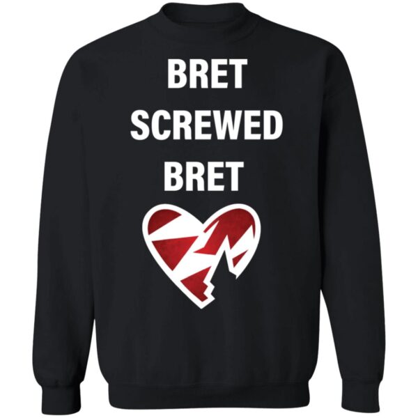 Bret Screwed Bret Shirt