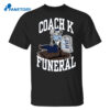 Dave Portnoy Coach K Funeral Shirt