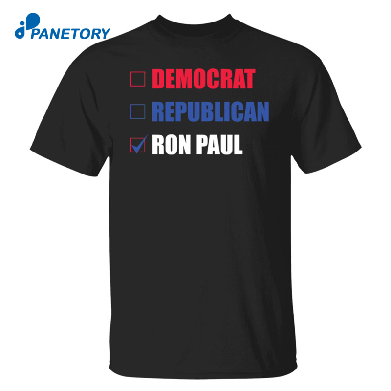 Democrat Republican Ron Paul Shirt