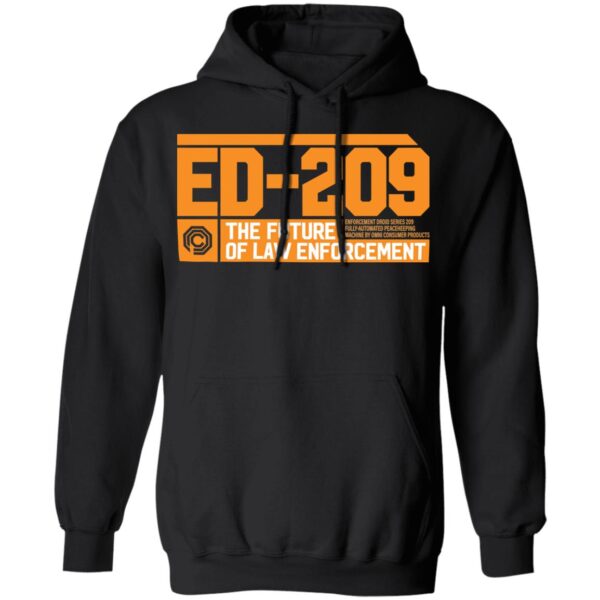 Ed 209 The Future Of Law Enforcement Shirt
