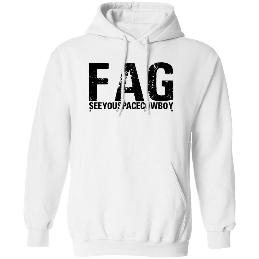 Fag See You Space Cowboy 2020 Shirt Panetory – Graphic Design Apparel &Amp; Accessories Online