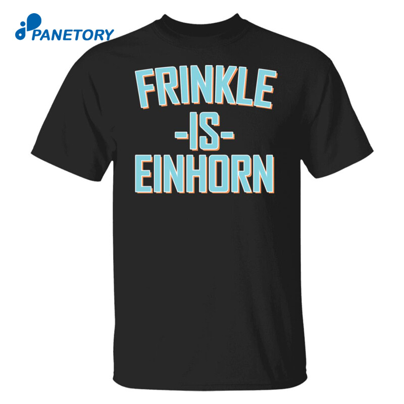 Finkle Is Einhorn Shirt