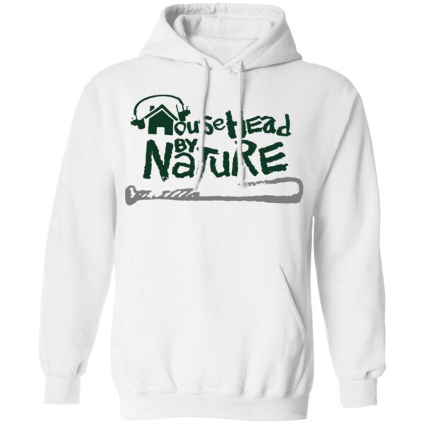 House Head By Nature Shirt