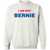 I Am Not Bernie Sanders Shirt 2