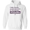 I Help People Access Abortion In Tennessee #Sueme Shirt 1