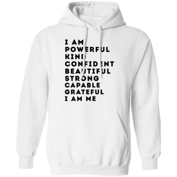 I Am Powerful Kind Confident Beautiful Strong Capable Shirt
