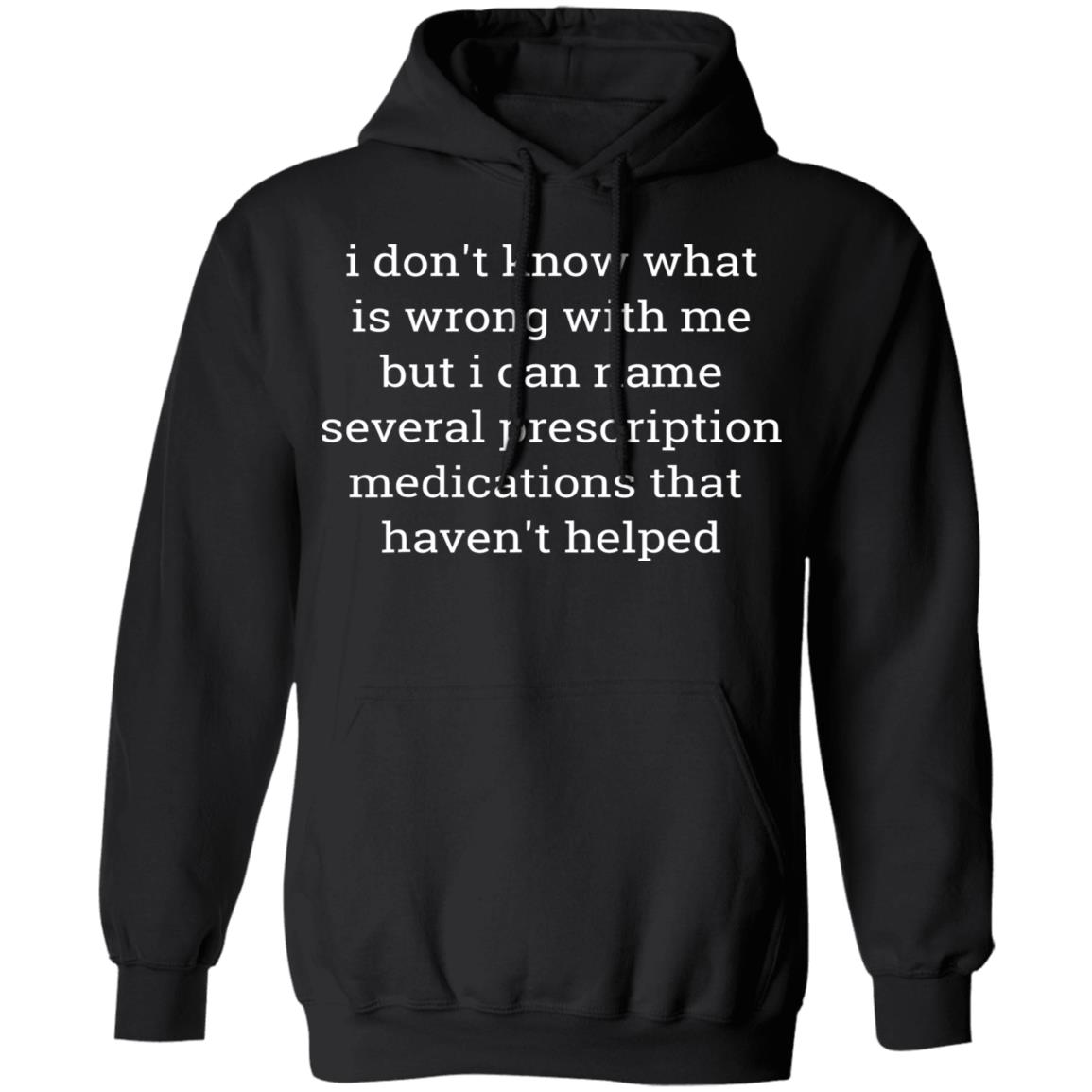 I Don'T Know What Is Wrong With Me But I Can Name Shirt Panetory – Graphic Design Apparel &Amp; Accessories Online