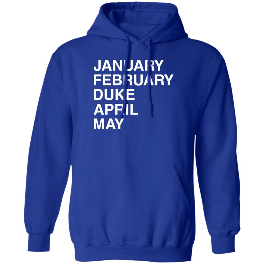 January February Duke April May Shirt Panetory – Graphic Design Apparel &Amp; Accessories Online