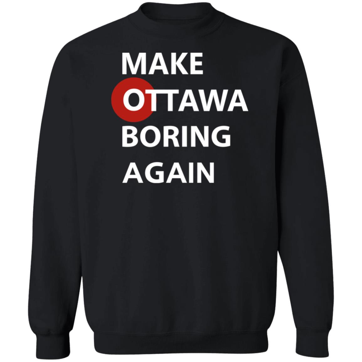 Make Ottawa Is Boring Again Shirt 2