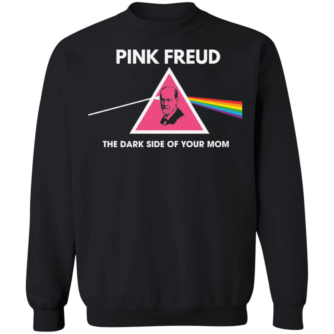 Pink Freud The Dark Side Of Your Mom Shirt Panetory – Graphic Design Apparel &Amp; Accessories Online