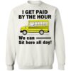 Snoopy I Get Paid By The Hour We Can Sit Here All Day Shirt 2
