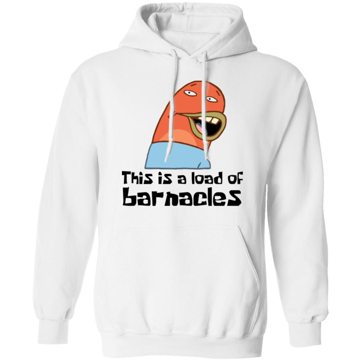 Spongebob Squarepants This Is A Load Of Barnacles Shirt Panetory – Graphic Design Apparel &Amp; Accessories Online