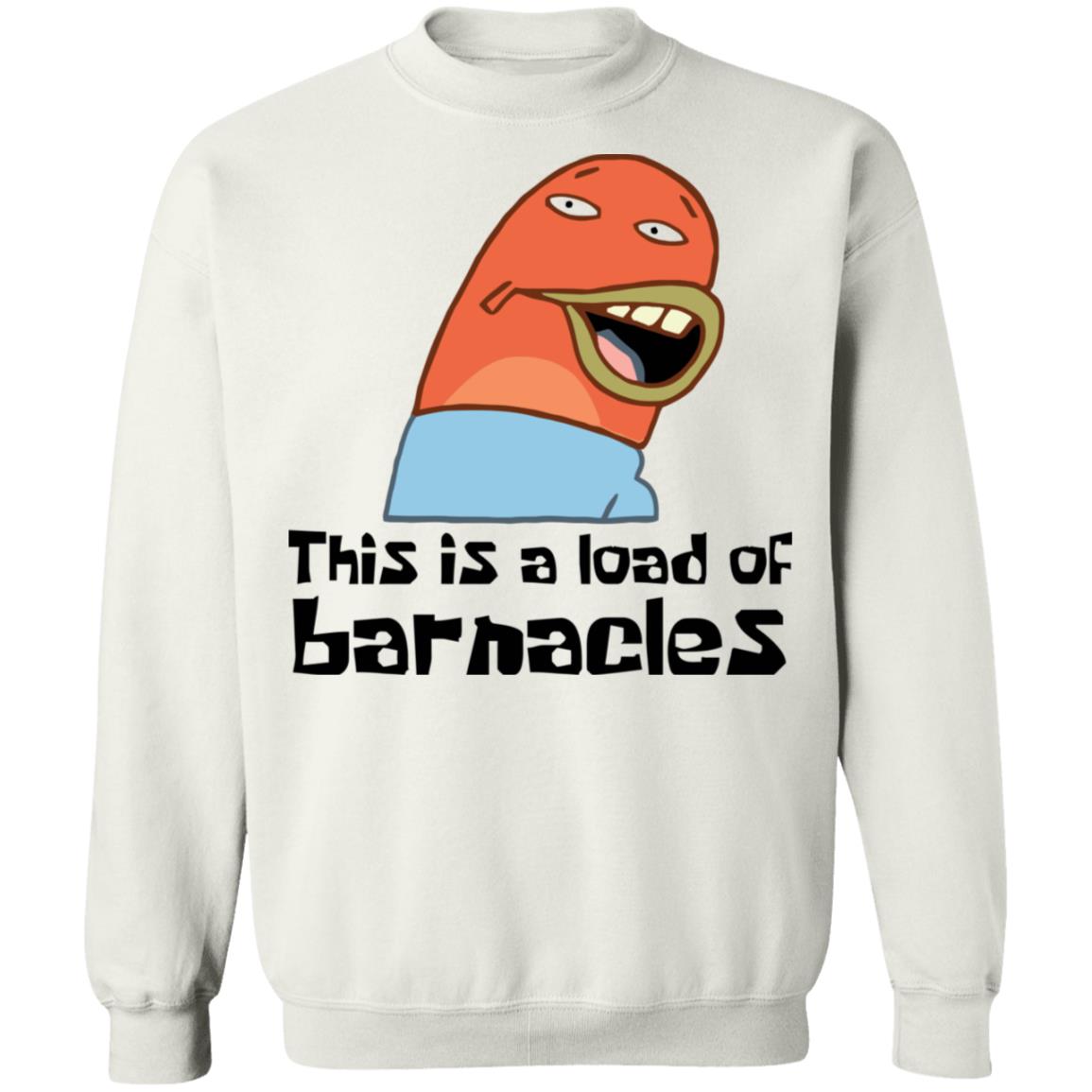 Spongebob Squarepants This Is A Load Of Barnacles Shirt Panetory – Graphic Design Apparel &Amp; Accessories Online