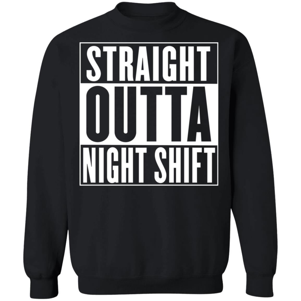 Straight Outta Night Shift Shirt Panetory – Graphic Design Apparel &Amp; Accessories Online