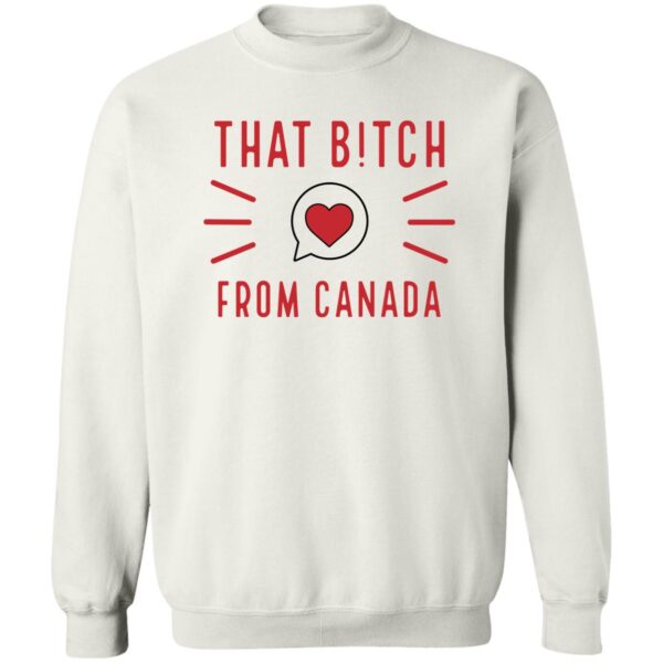 That Bitch From Canada Shirt