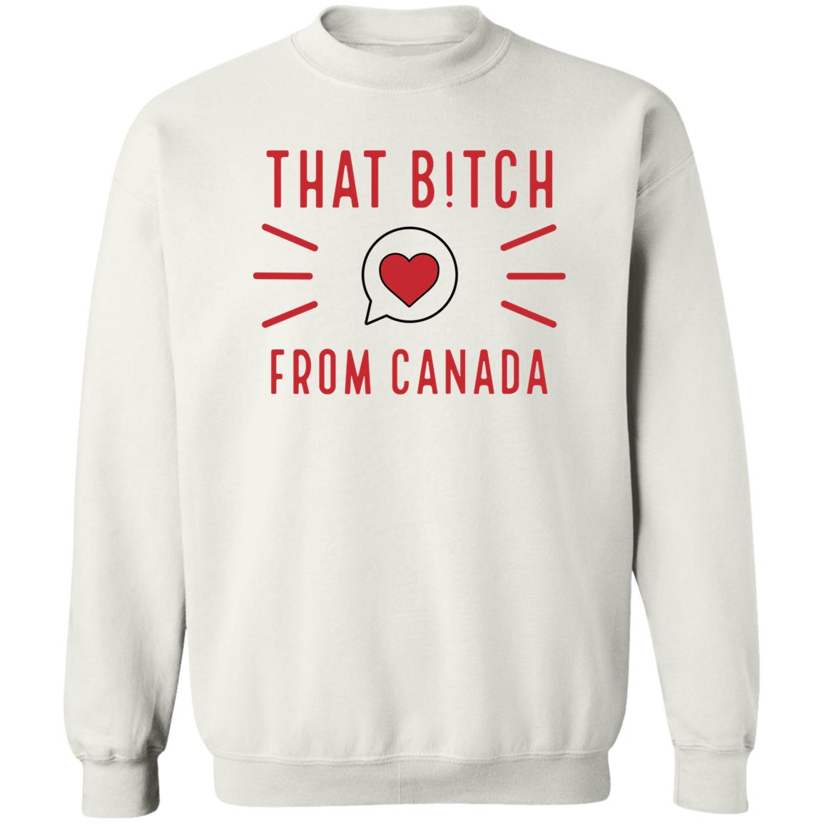 That Bitch From Canada Shirt Panetory – Graphic Design Apparel &Amp; Accessories Online
