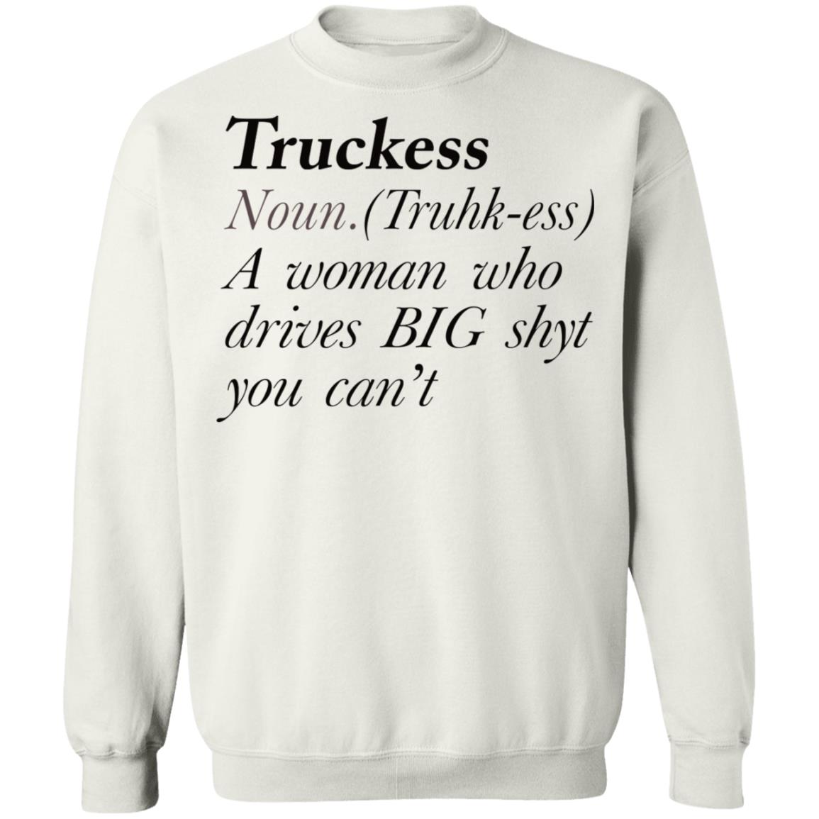 Truckers Noun A Woman Who Drives Big Shyt You Can'T Shirt Panetory – Graphic Design Apparel &Amp; Accessories Online
