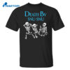 Death By Snu Snu Skeleton Shirt