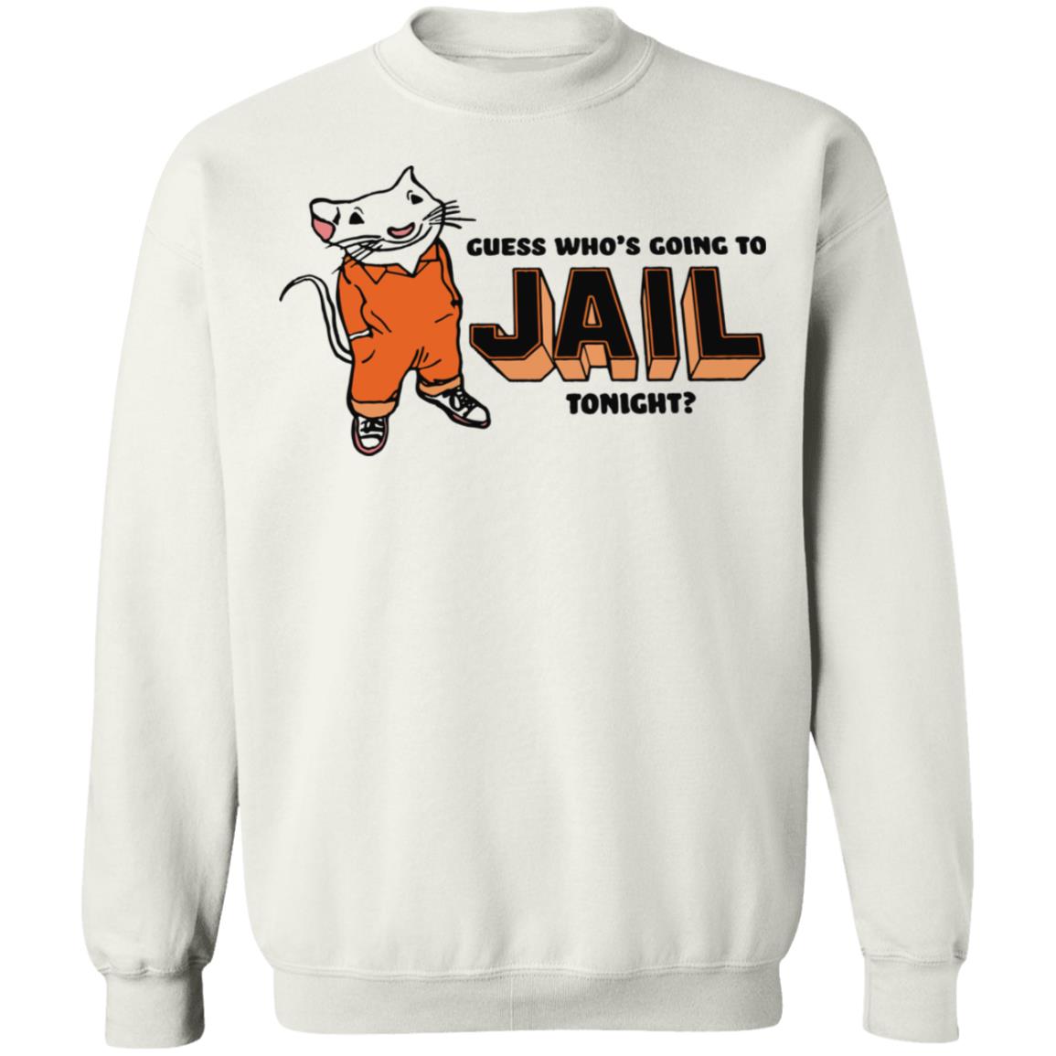 Guess Who'S Going To Jail Tonight Shirt Panetory – Graphic Design Apparel &Amp; Accessories Online
