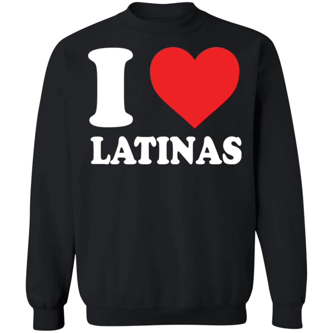 I Love Latinas Shirt 2