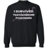 I Survived Testosterone Poisoning Shirt 2