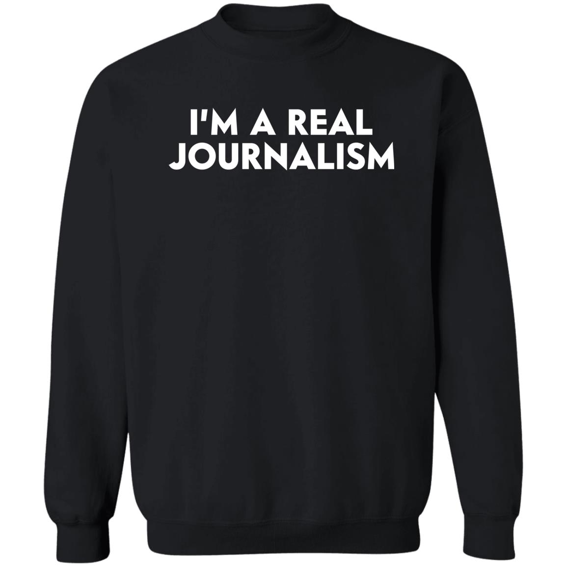 I'M A Real Journalism Shirt Panetory – Graphic Design Apparel &Amp; Accessories Online