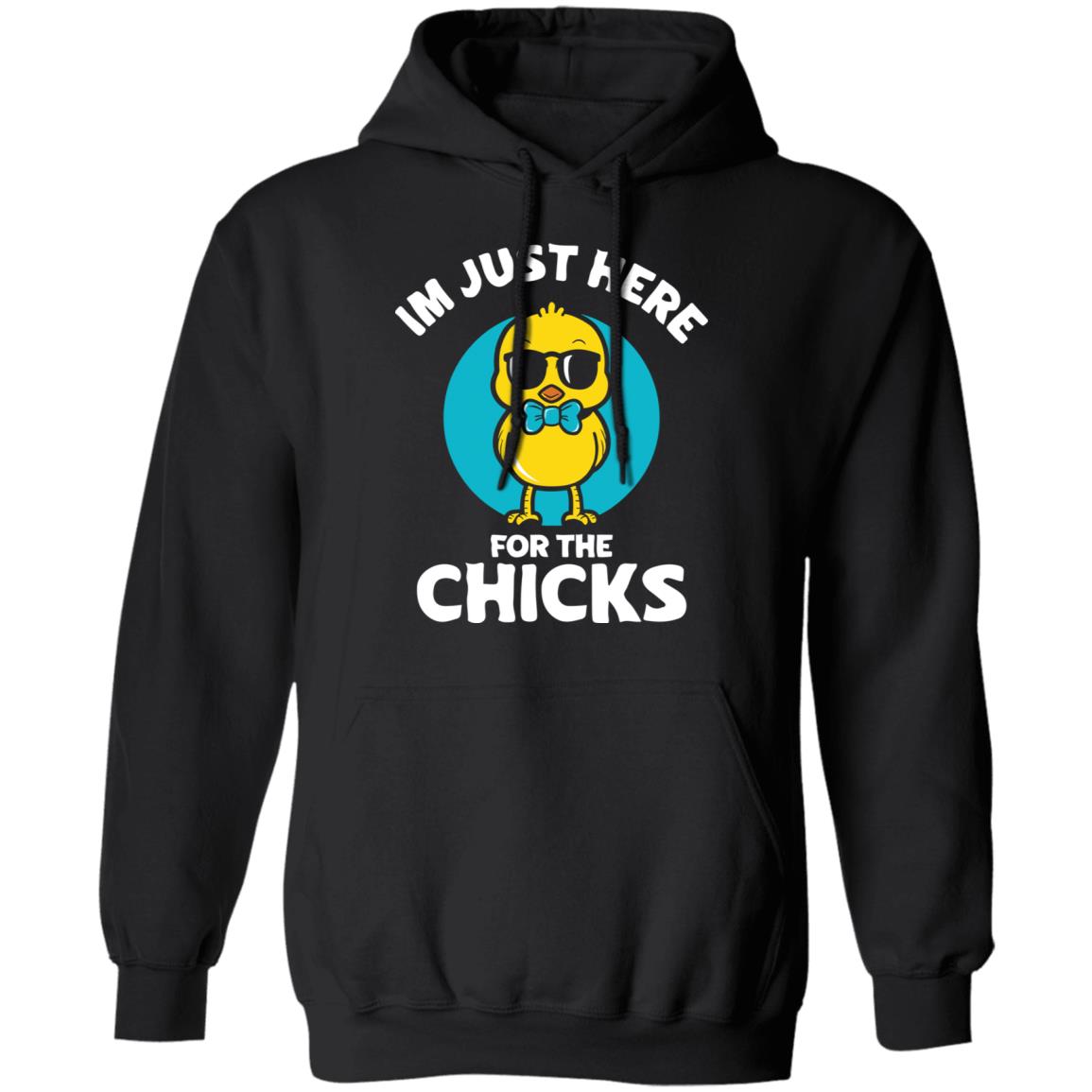 I'M Just Here For The Chicks Shirt Panetory – Graphic Design Apparel &Amp; Accessories Online