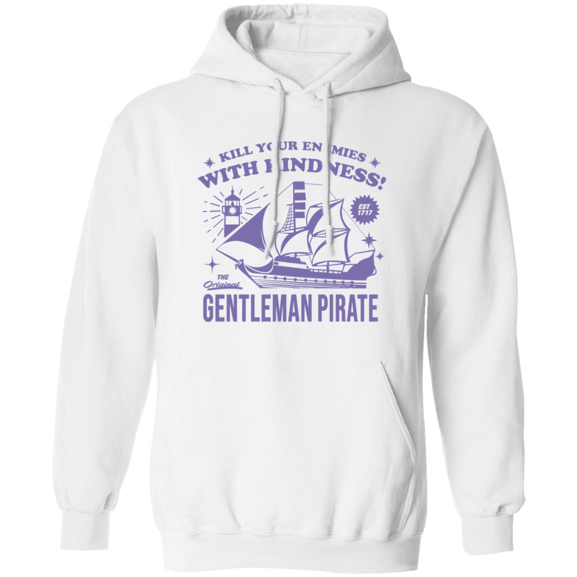 Kill Your Enemies With Kindness Gentleman Pirate Shirt 1