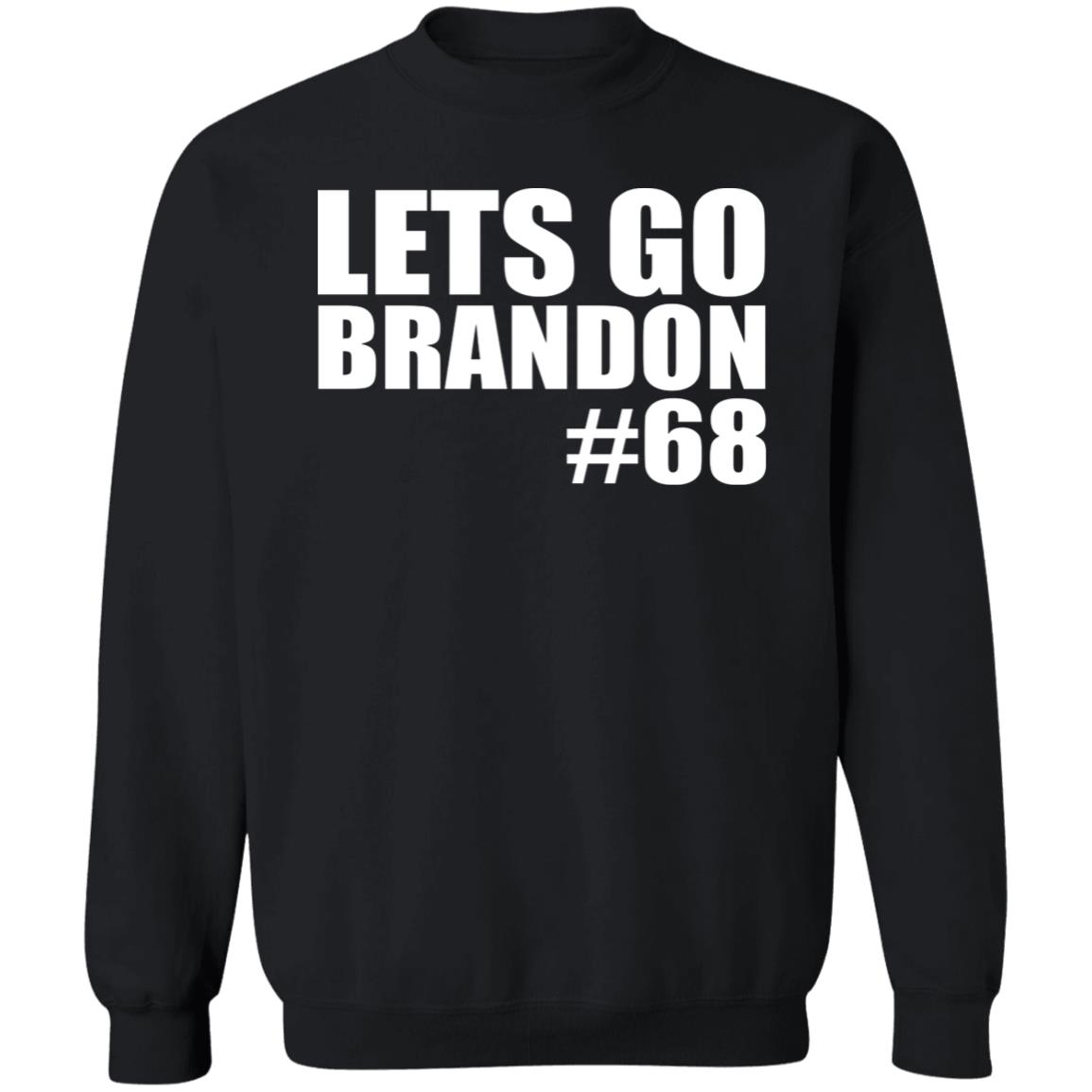 Lets Go Brandon 68 Shirt Panetory – Graphic Design Apparel &Amp; Accessories Online