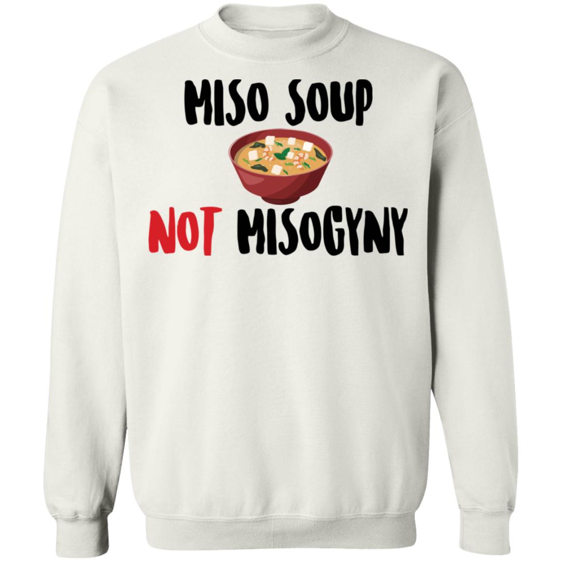 Miso Soup Not Misogyny Shirt Panetory – Graphic Design Apparel &Amp; Accessories Online