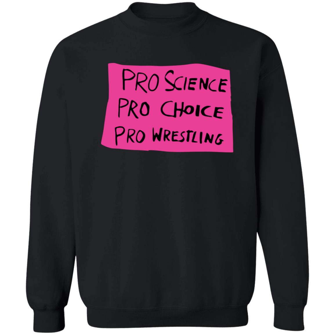 Pro Science Pro Choice Pro Wrestling Shirt 1