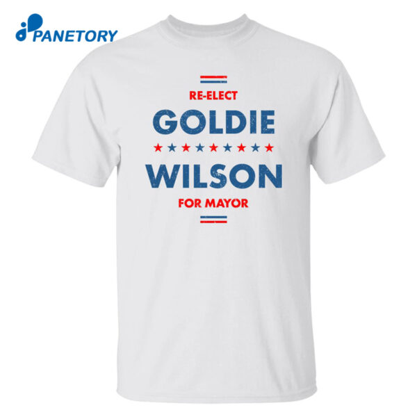 Re-Elect Goldie Wilson For Mayor Shirt Goldie Wilson Shirt