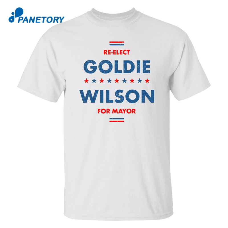 Re-Elect Goldie Wilson For Mayor Shirt Goldie Wilson Shirt