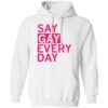 Say Gay Every Day Shirt 1