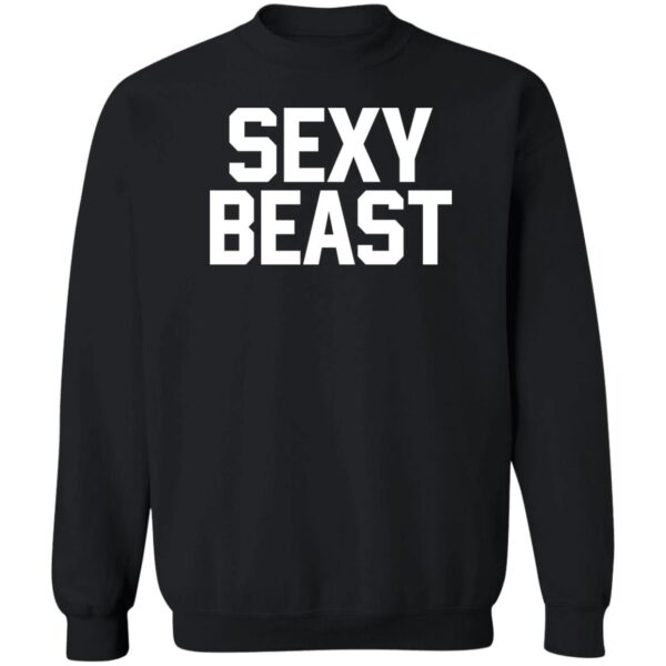 Sexy Beast Shirt